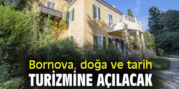 Bornova, doğa ve tarih turizmine açılacak